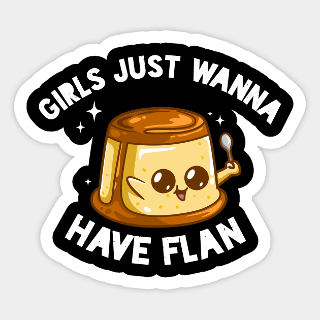 Girls Just Wanna Have Flan Sticker by verde